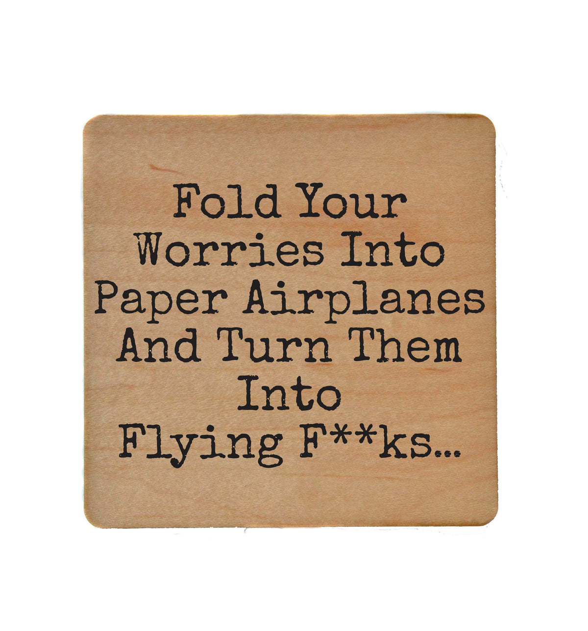 Fold Your Worries Into Paper- COA141 - 4 Per Pack ($3.25 Per Coaster)