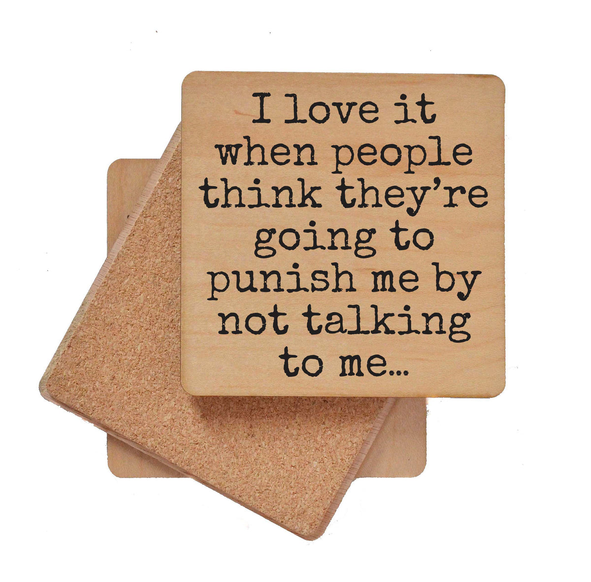 Punish Me By Not Talking To Me - COA143 - 4 Per Pack ($3.25 Per Coaster)