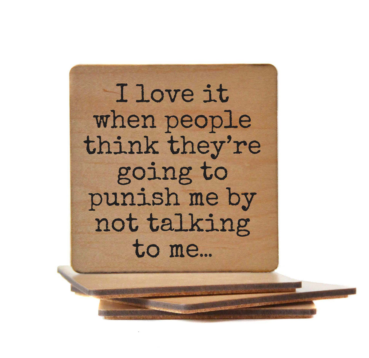 Punish Me By Not Talking To Me - COA143 - 4 Per Pack ($3.25 Per Coaster)