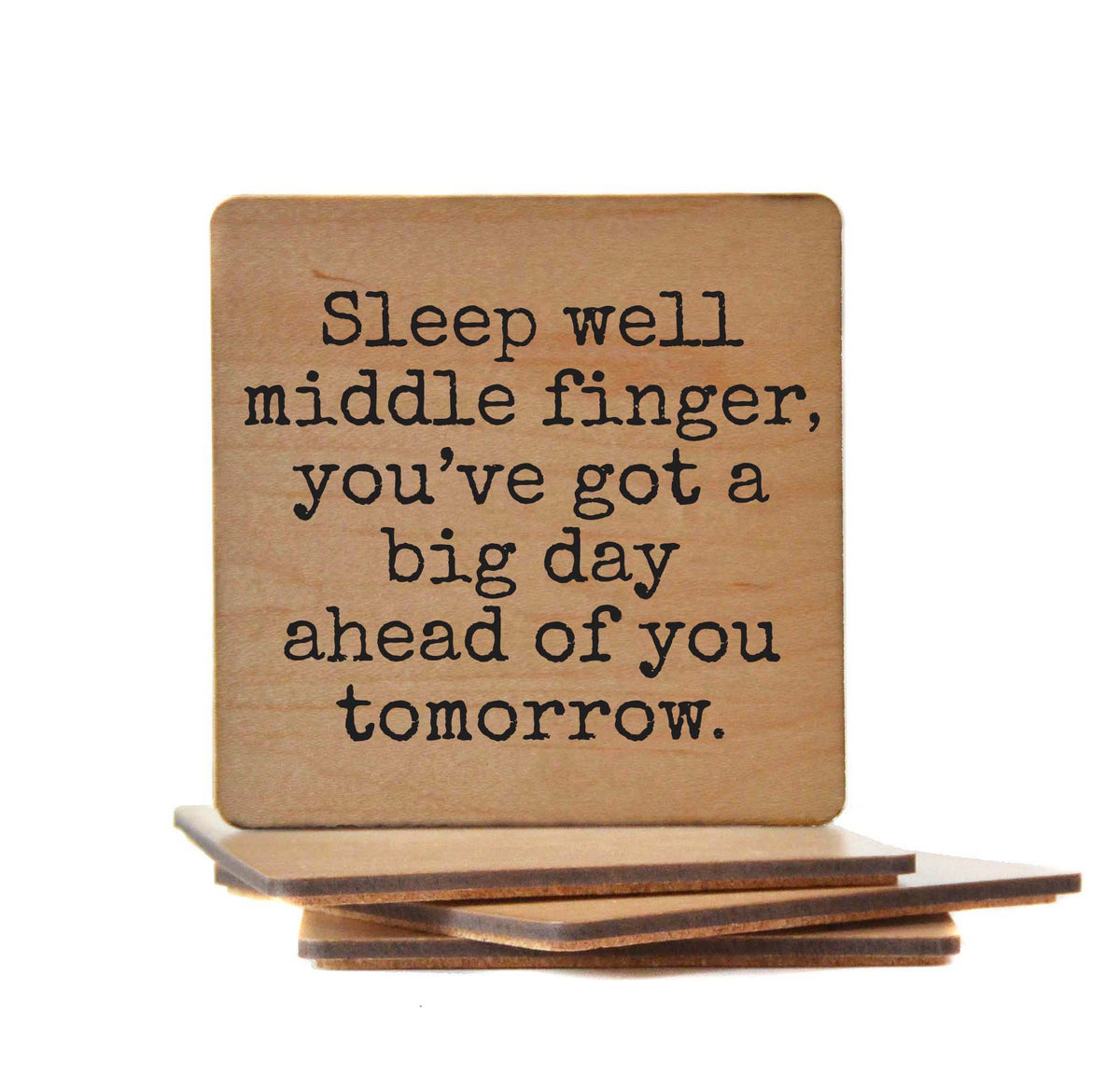 Rest Up You've Got A Big Day Tomorrow - COA152 - 4 Per Pack ($3.25 Per Coaster)