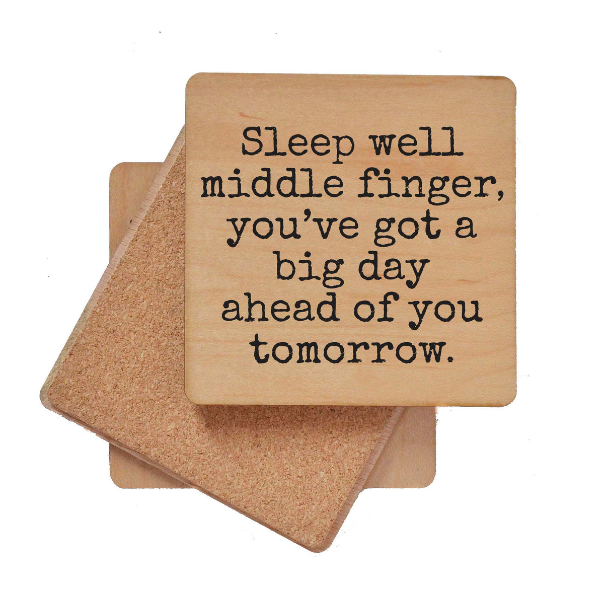 Rest Up You've Got A Big Day Tomorrow - COA152 - 4 Per Pack ($3.25 Per Coaster)