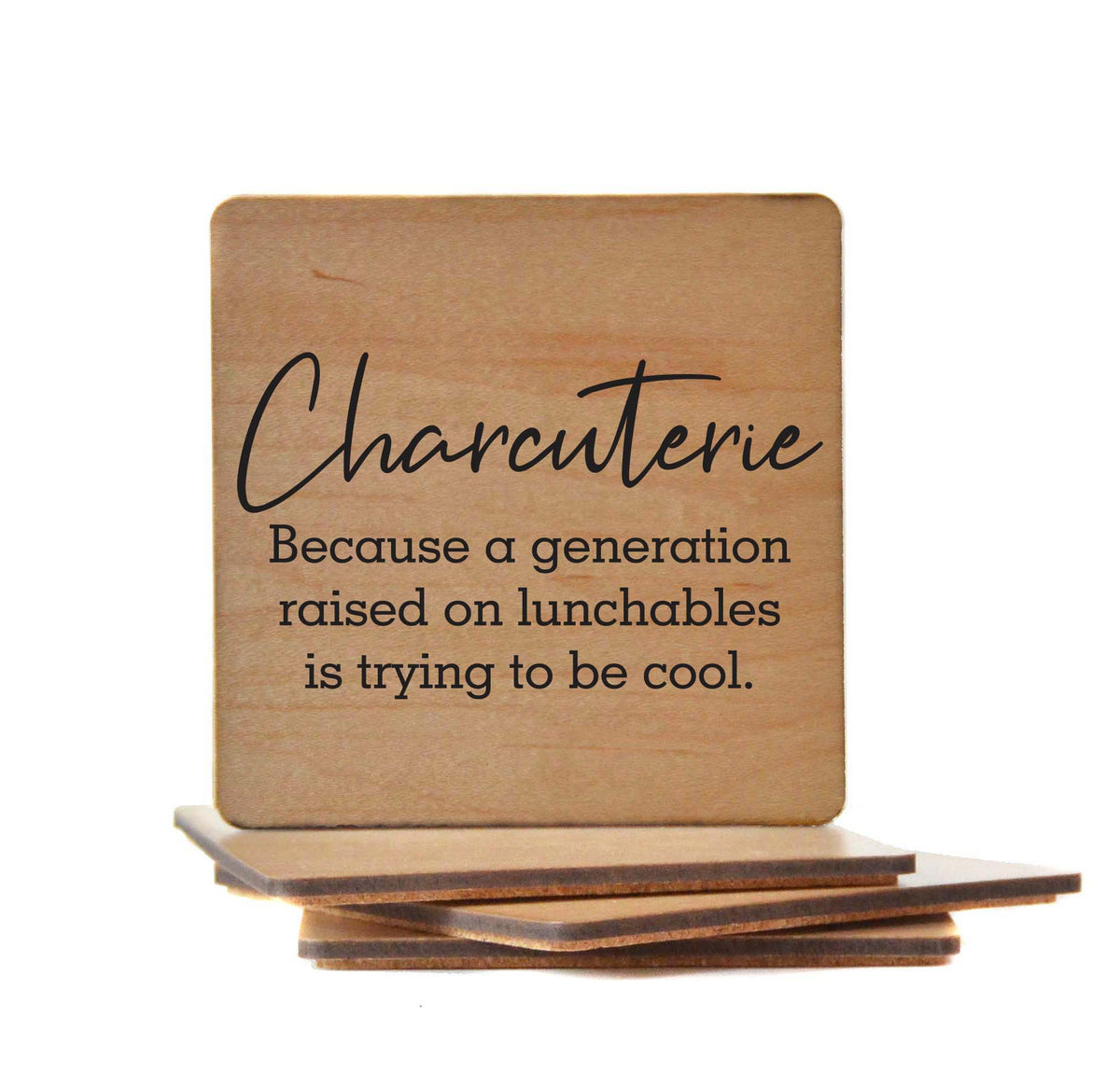 Charcuterie Generation Raised On Lunchables - COA154 - 4 Per Pack ($3.25 Per Coaster)