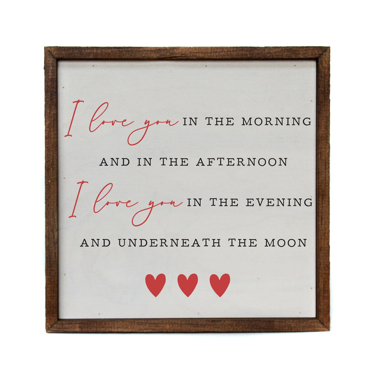 10x10 I Love You In The Morning Wood Valentine's Day Decor - CW083 - 2 Per Pack ($11.00 Per Sign)