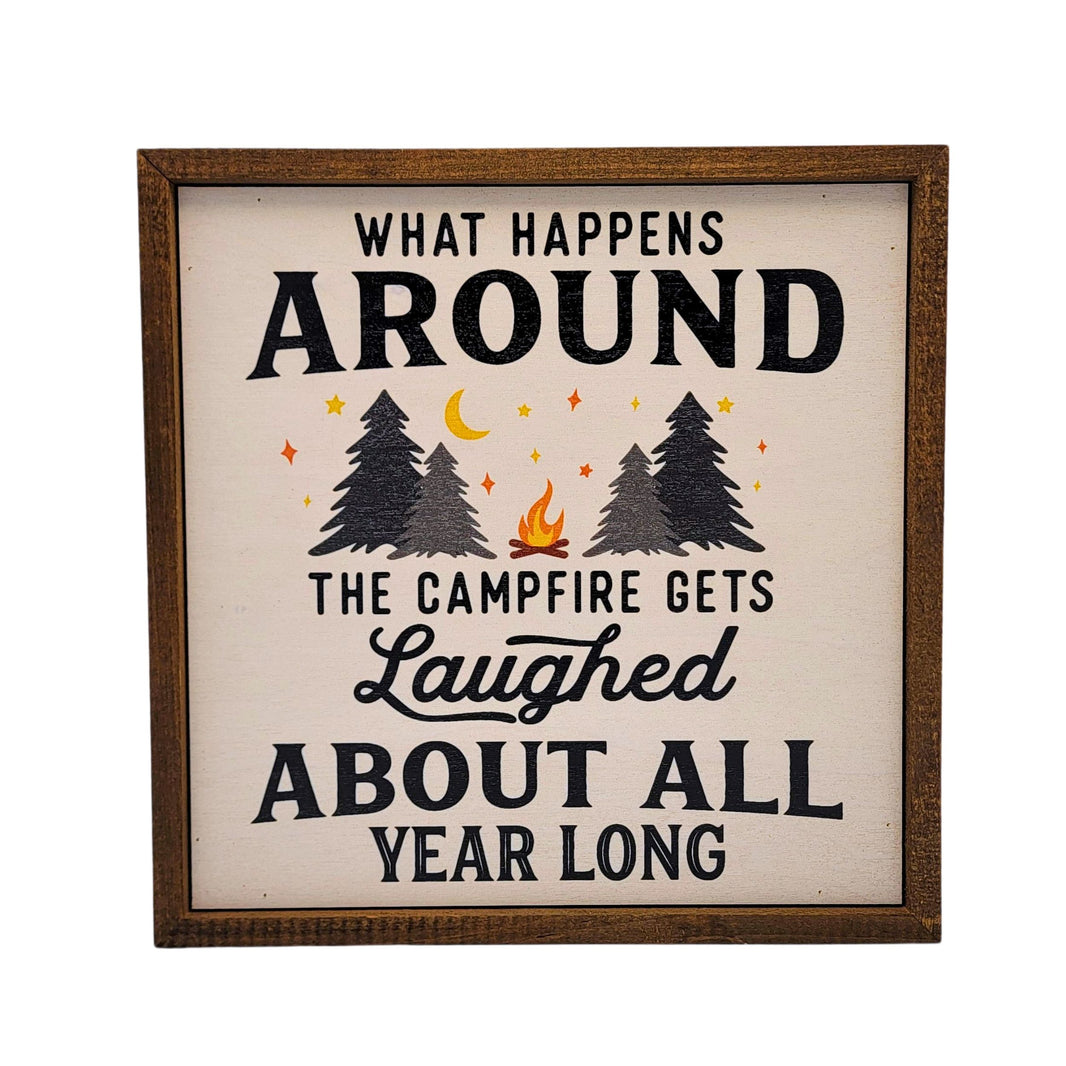 10x10 What Happens Around the Campfire - CW104 - 2 Per Pack ($11.00 Per Sign)