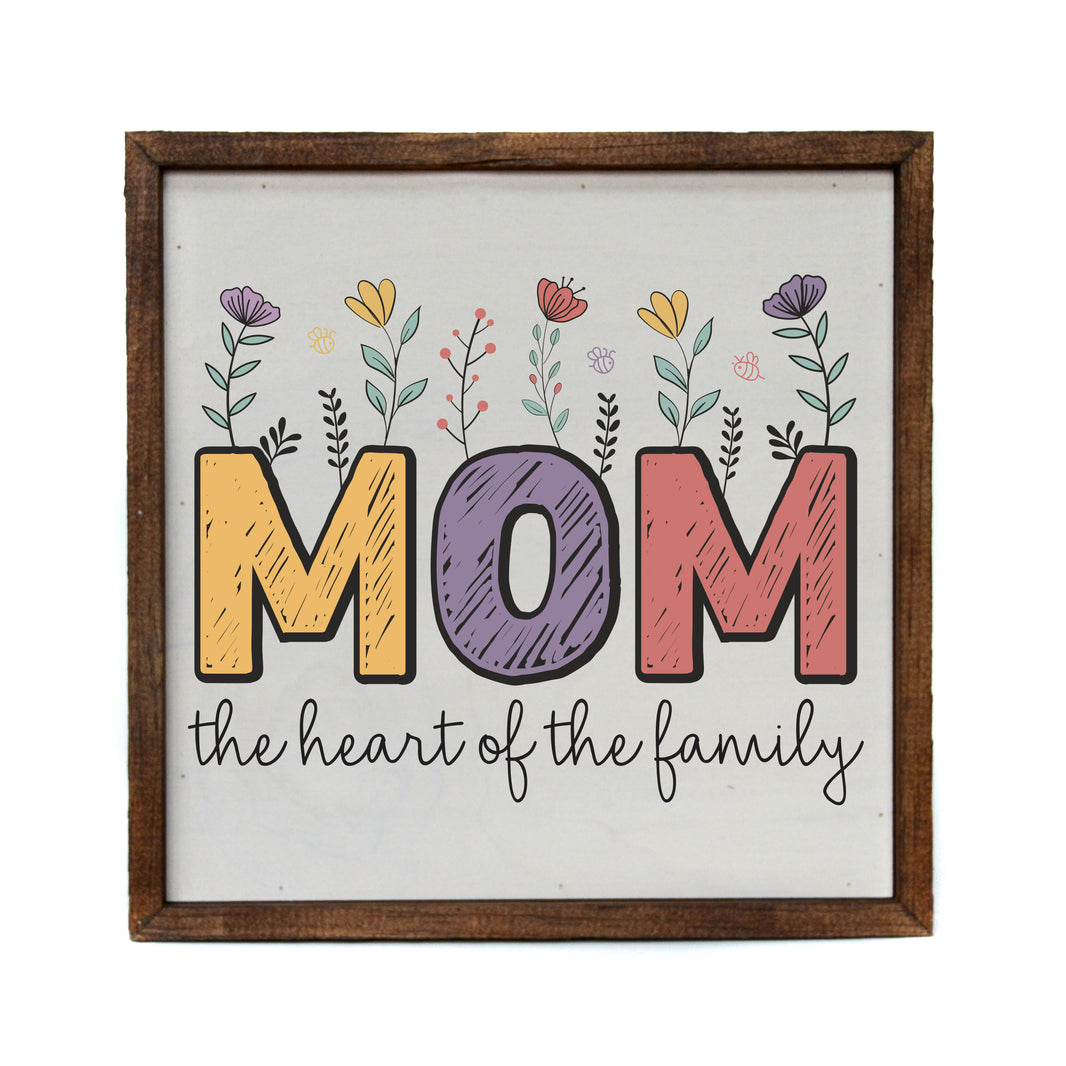10x10 Mom The Heart Of The Family - CW122 - 2 Per Pack ($11.00 Per Sign)