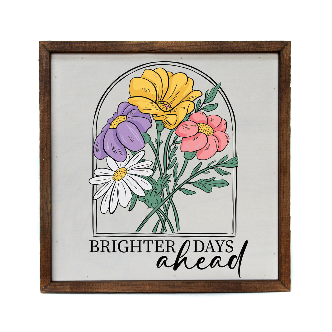 10x10 Brighter Days Ahead - CW124 - 2 Per Pack ($11.00 Per Sign)