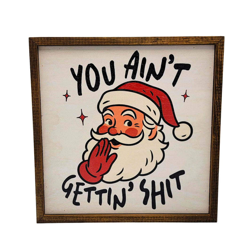 10x10 You Ain't Getting - CW133 - 2 Per Pack ($11.00 Per Sign)