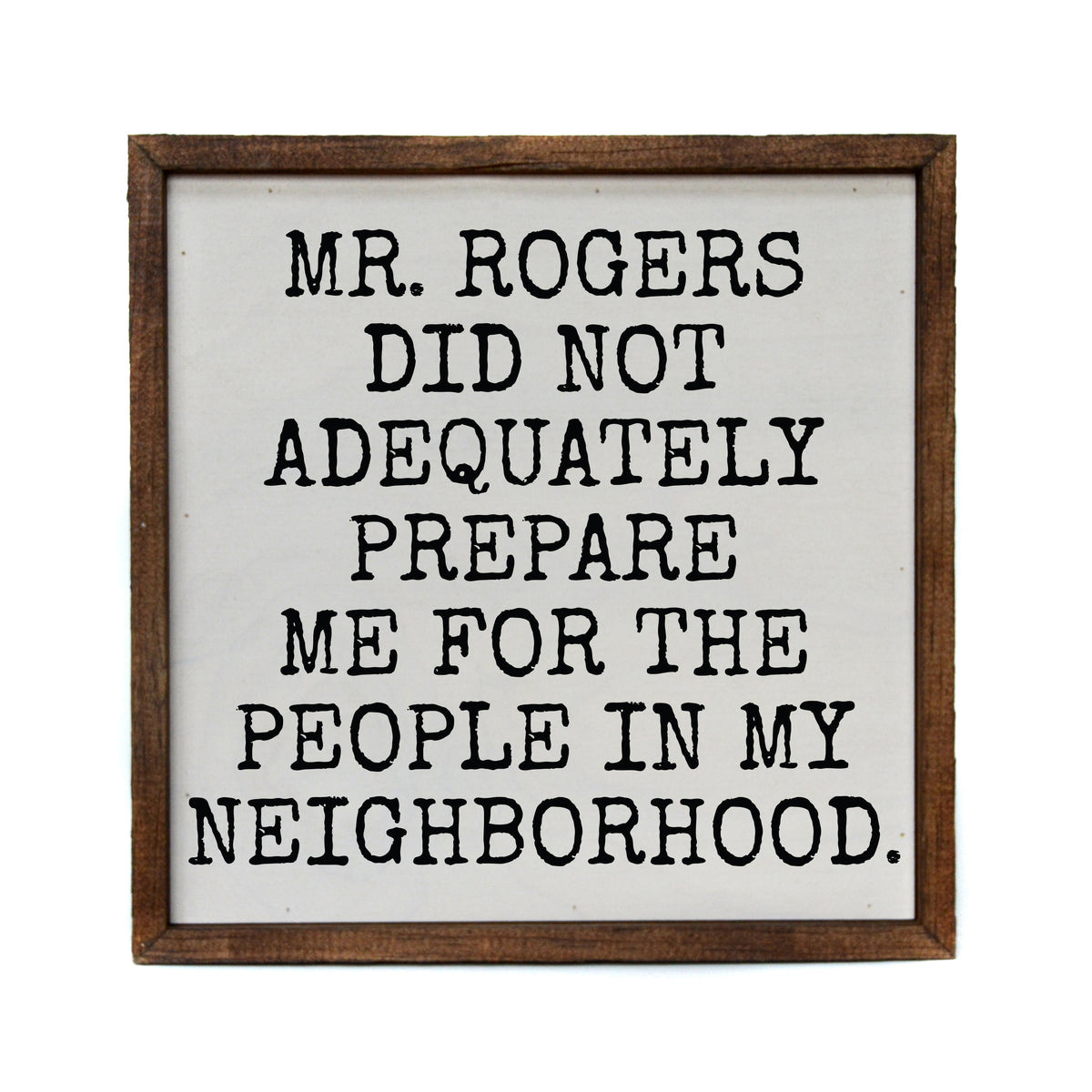 10x10 Mr. Rogers - CW151 - 2 Per Pack ($11.00 Per Sign)