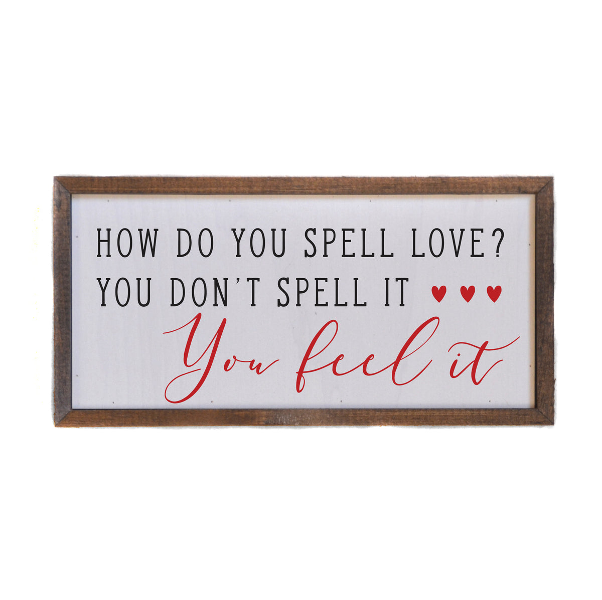12x6 How Do You Spell Love Valentine's Day Home Decor Signs - DW058 - 2 Per Pack ($10.00 Per Sign)