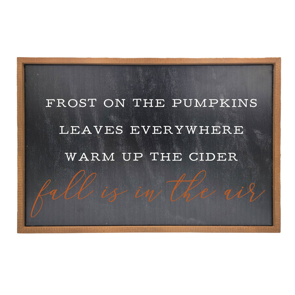 Fall is in the air - Fall Decor - 12x18  Sign - GW050 - 2 Per Pack ($18.00 Per Sign)
