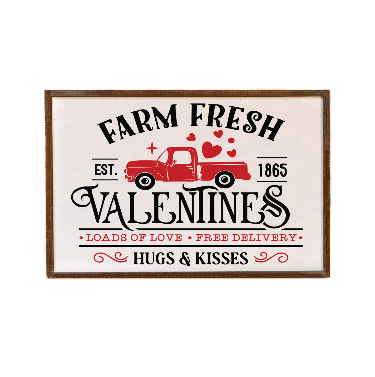 Farm Fresh Valentines Heart Truck Sign Valentines Day Decor - GW072 - 2 Per Pack ($18.00 Per Sign)