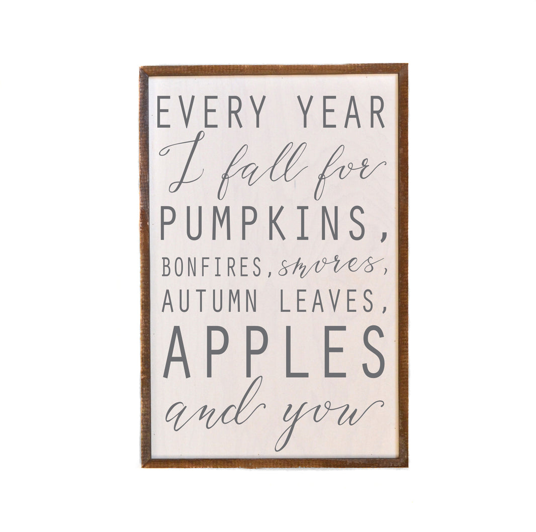 Every Year I Fall For Pumpkins - GW093 - 2 Per Pack ($18.00 Per Sign)