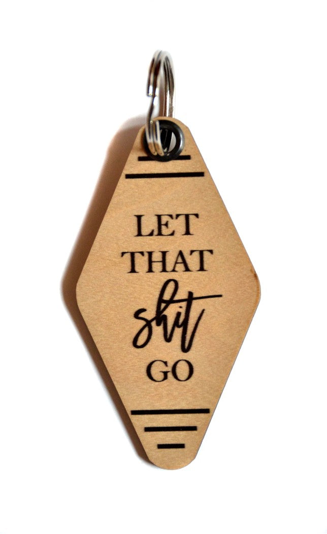 Keychain - Let That Shit Go Funny Keychains - 6 Per Pack ($2.25 Ea. Keychain)