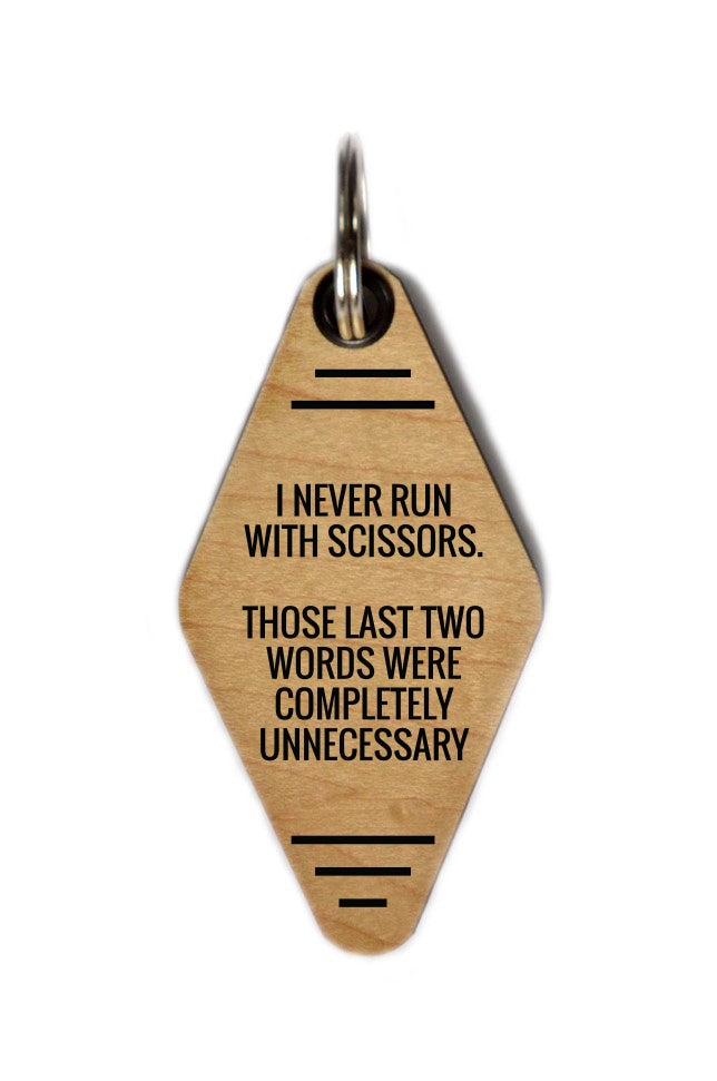 Keychain - I Never Run With Scissors - 6 Per Pack ($2.25 Ea. Keychain)