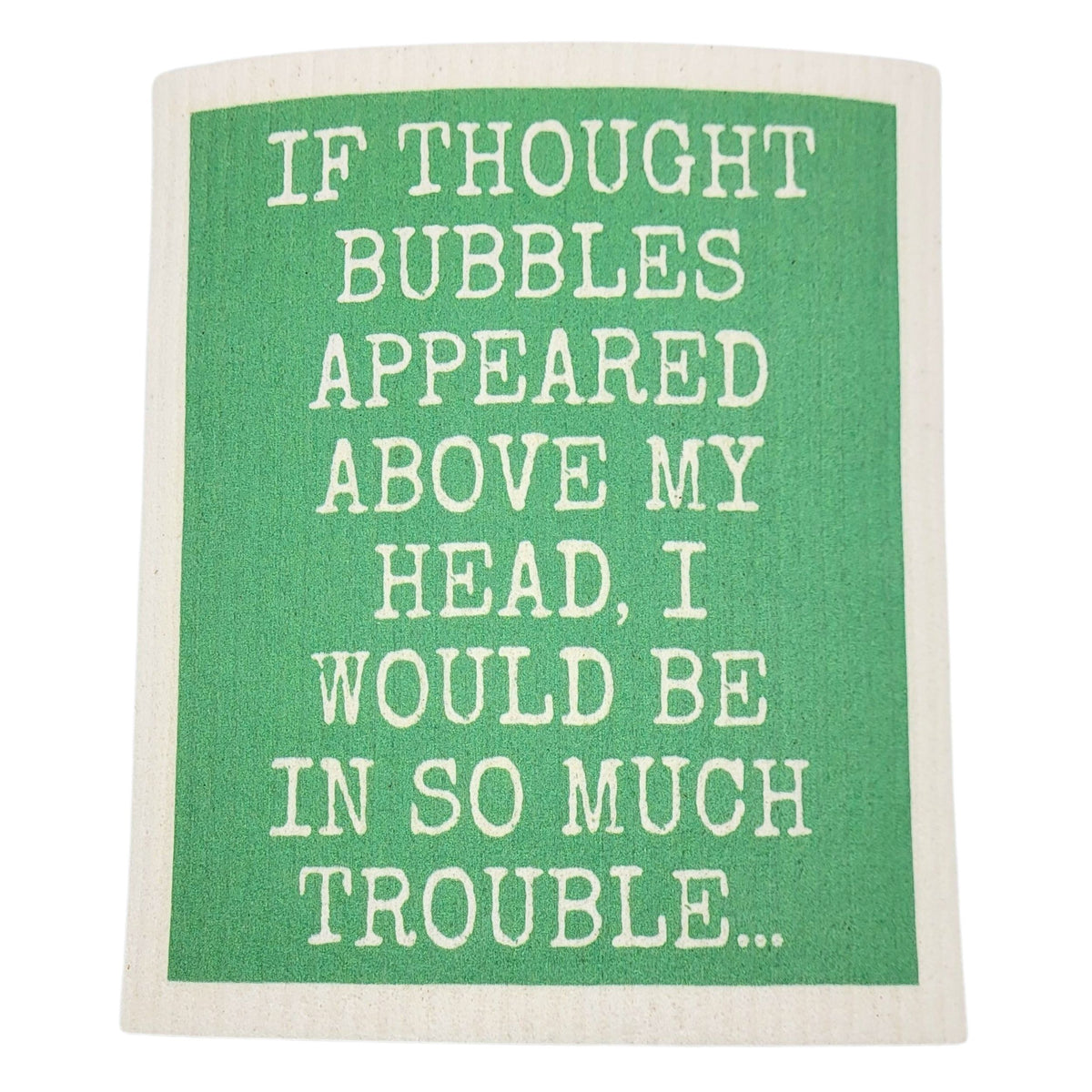If thought Bubbles Appeared - Funny Swedish Dishcloths (4 Per Pack - $2.55 Ea.)