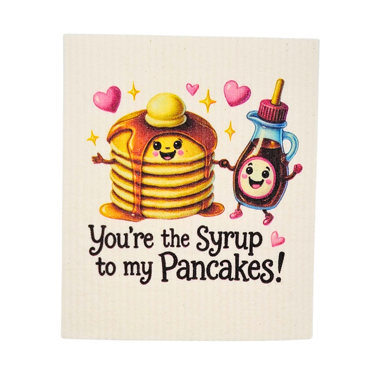 Syrup to my Pancakes Fun Swedish Dishcloth - Valentines Gift(4 Per Pack - $2.55 Ea.)