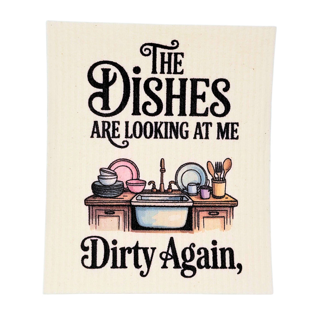 Dishes are looking at me Dirty Funny Dishcloth - Home Decor(4 Per Pack - $2.55 Ea.)