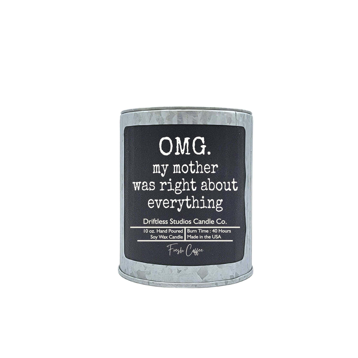 (Case Of 3 Candles) $9.95 Ea. - OMG My Mothers Day Candles - Gift For Mom Soy Candle