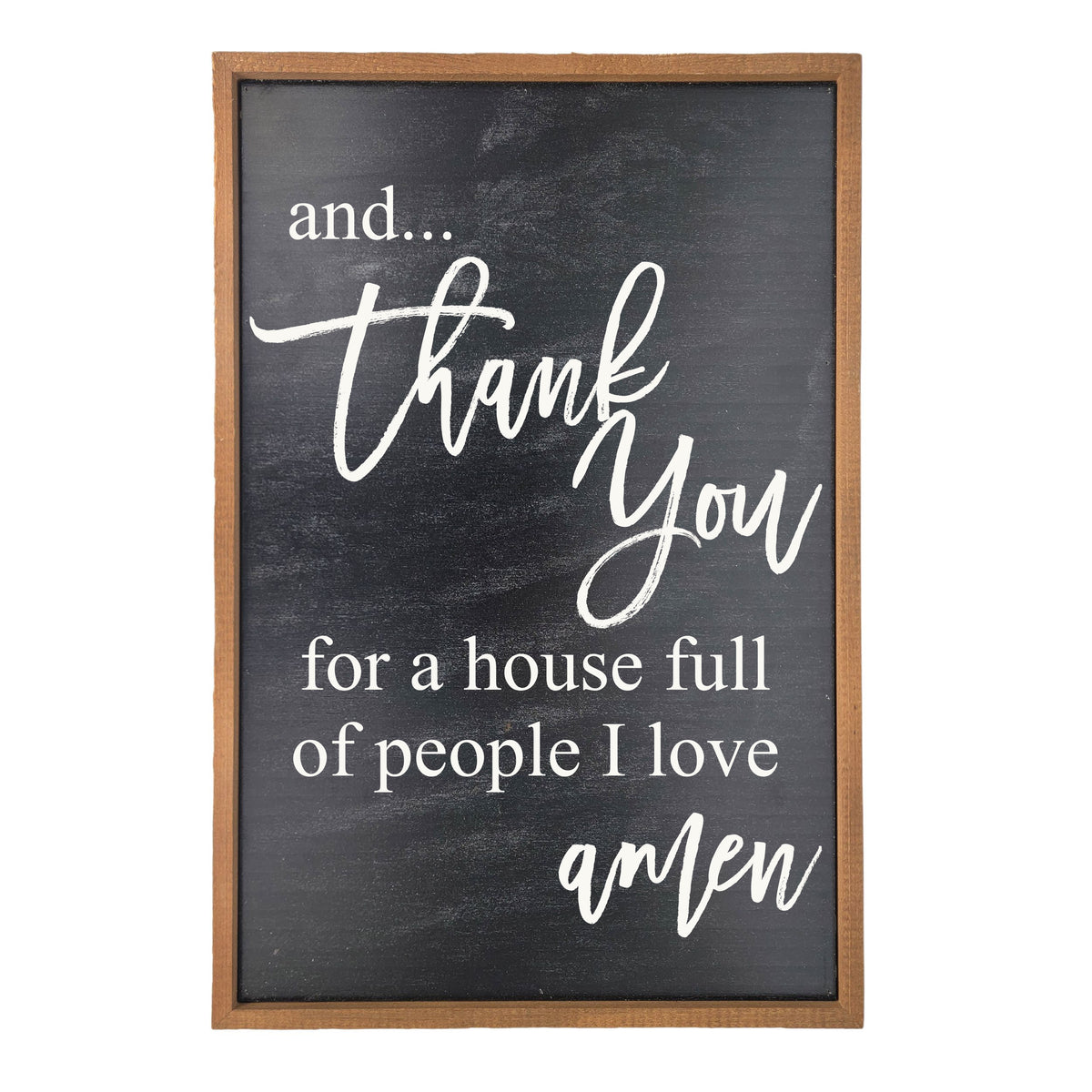 12x18 And Thank You For A House Full Black Finish Home Décor - GW064 - 2 Per Pack ($18.00 Per Sign)