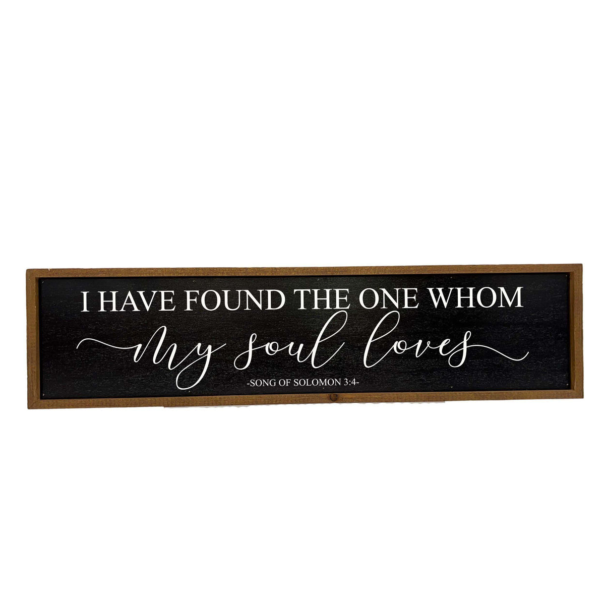 Whom My Soul Loves - Black Sign - 24x6  Sign - TMP025 - 2 Per Pack ($14.00 Per Sign)