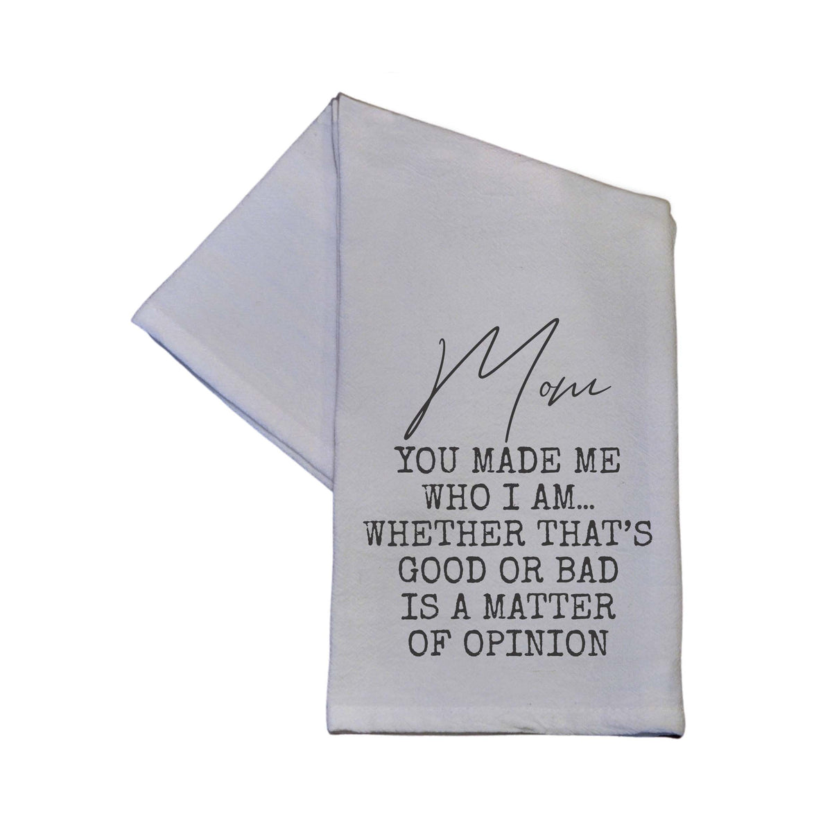 Good Or Bad Mother's Day Gift Tea Towel - Home Decor - TWL131 - Pack Of 4 Towels ($3.95 Per Towel)