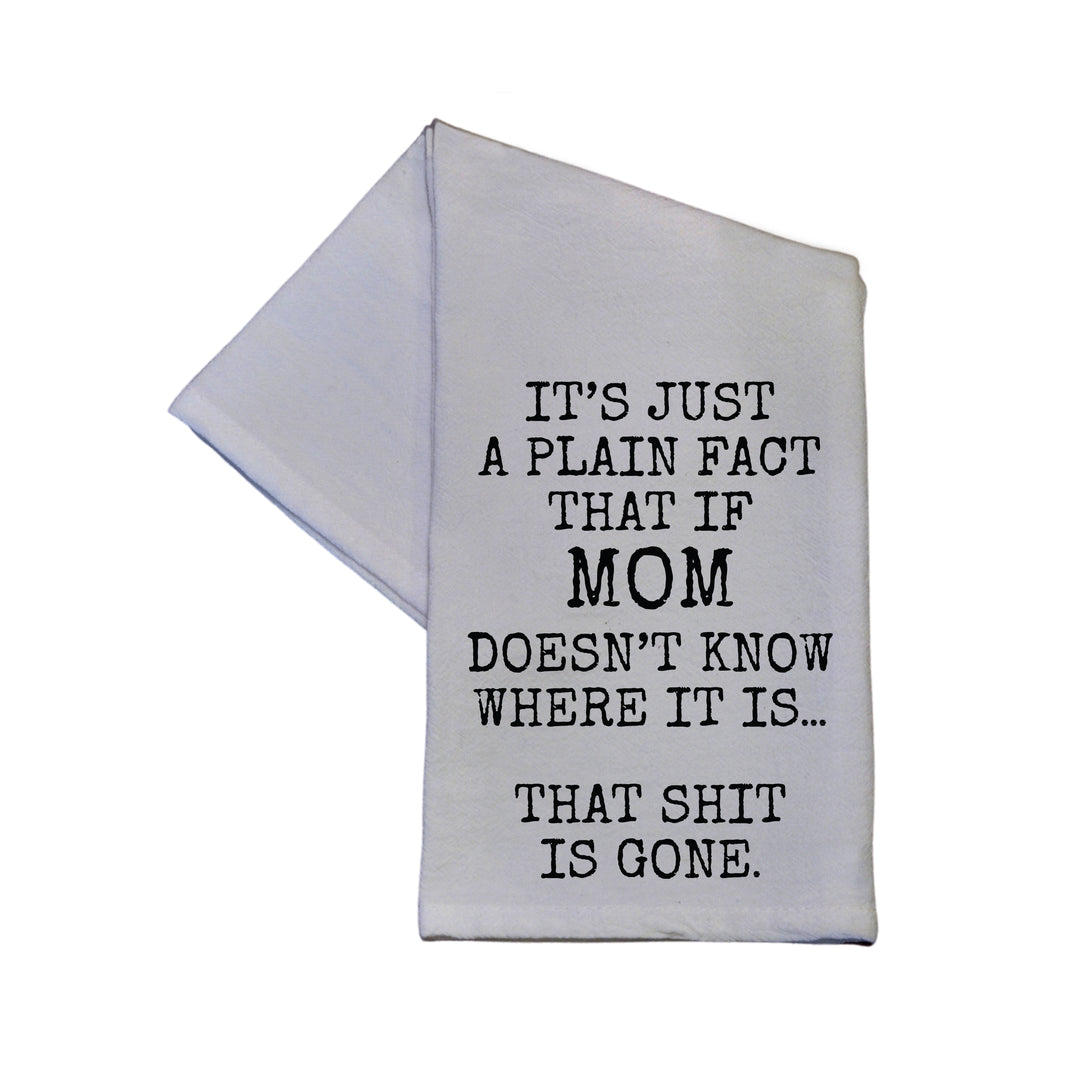 If Mom Doesn't Know - TWL138 - Pack Of 4 Towels ($3.95 Per Towel)