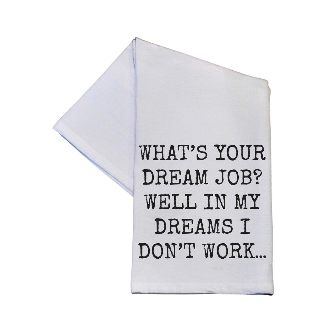What's Your Dream Job - TWL147 - Pack Of 4 Towels ($3.95 Per Towel)