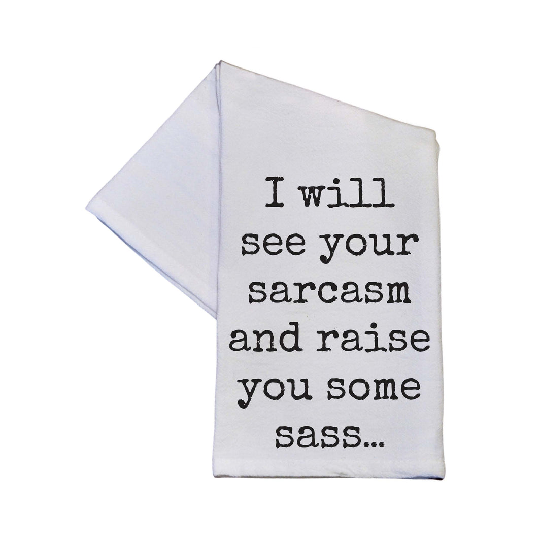 Raise You Some Sass - TWL152 - Pack Of 4 Towels ($3.95 Per Towel)