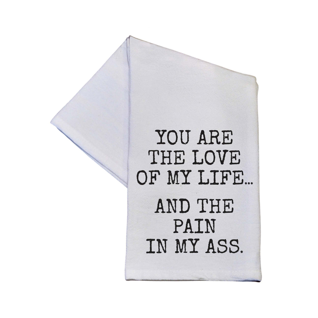 You Are The Love Of My Life - TWL177 - Pack Of 4 Towels ($3.95 Per Towel)