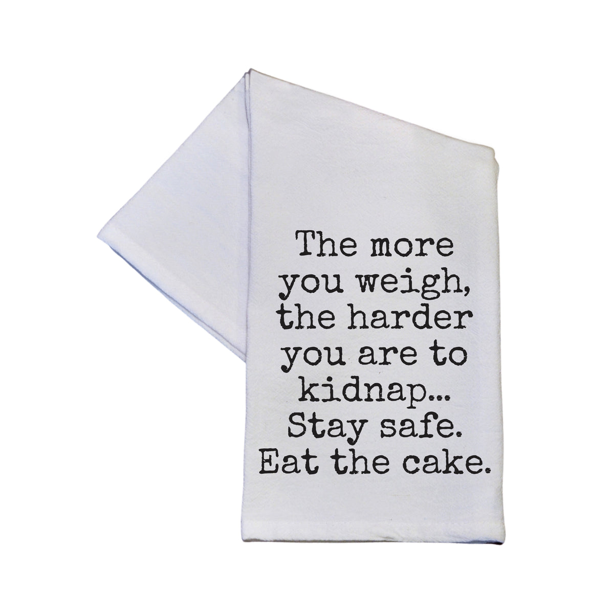 Harder To Kidnap Stay Safe Eat The Cake - TWL201 - Pack Of 4 Towels ($3.95 Per Towel)