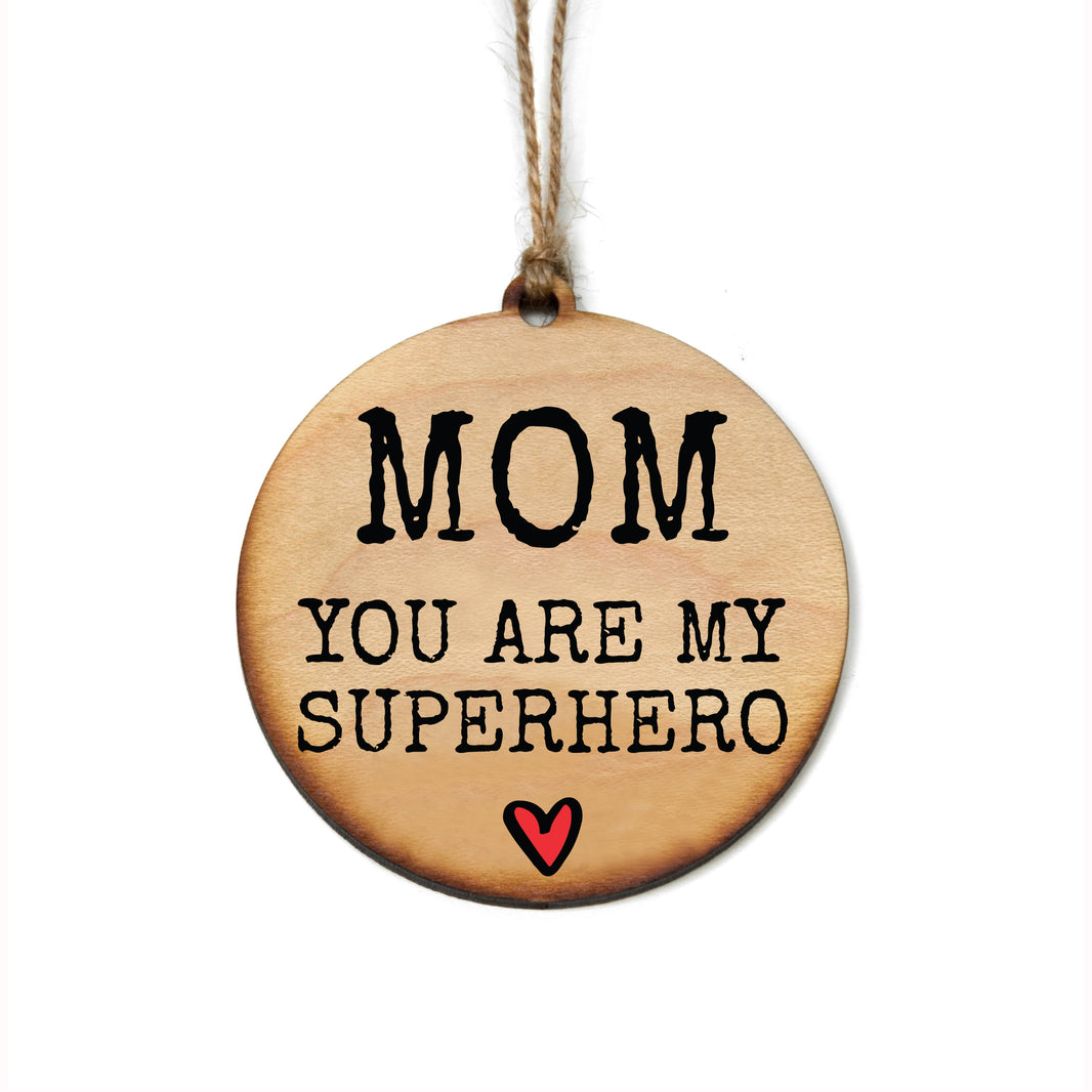 Mom You Are My Superhero - WW143 - 6 Per Pack ( $2.95 Per Ornament)