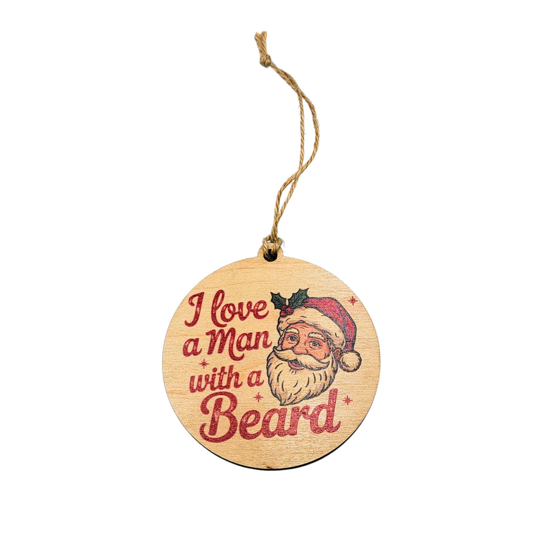 I Love A Man With A Beard - WW153 - 6 Per Pack ( $2.95 Per Ornament)