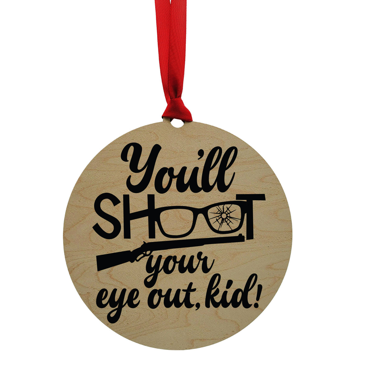You'll Shoot Your Christmas Wreath Ornaments Mantle Ornament - WXL017 - 4 Per Pack ($4.95 Ea. Ornament)
