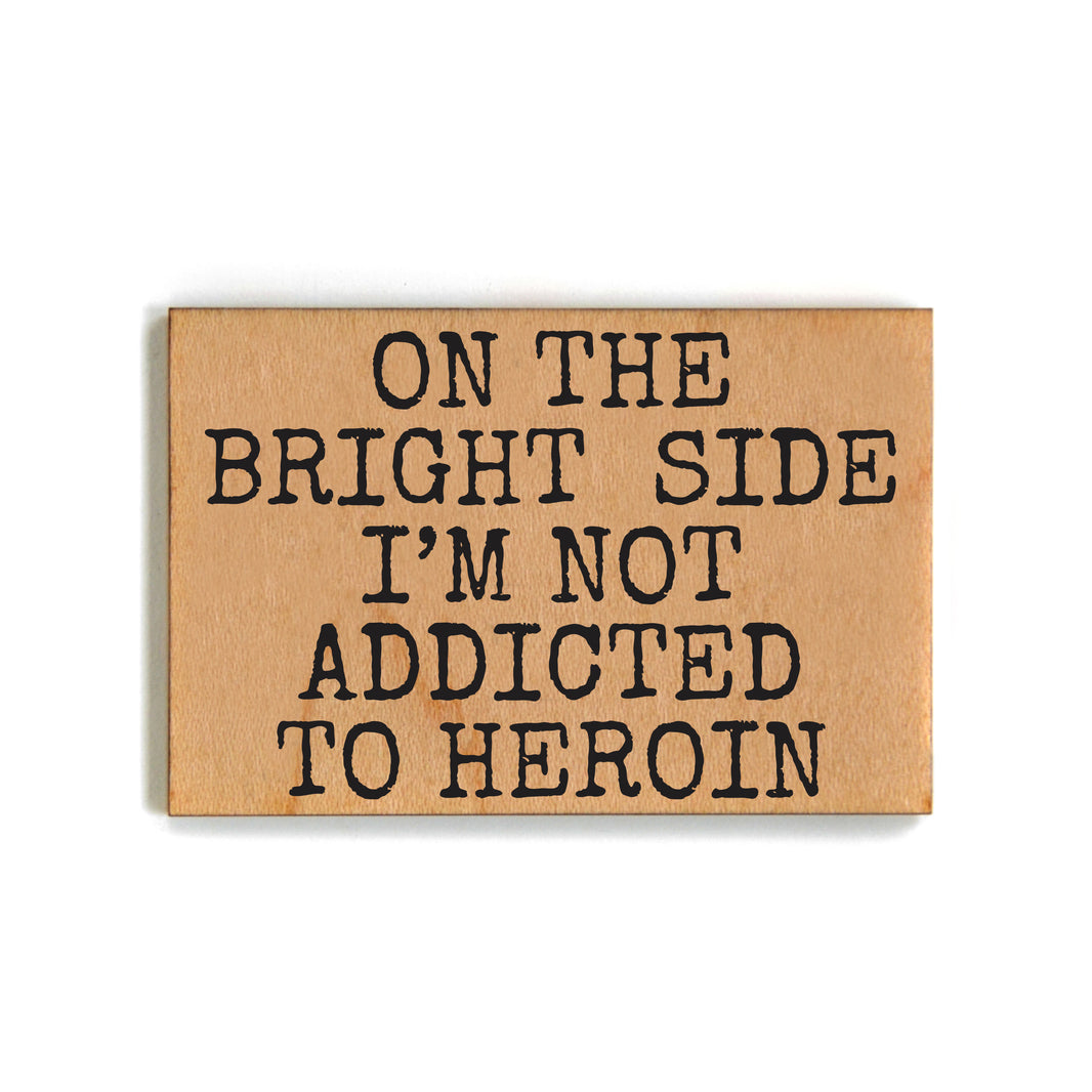 I'm Not Addicted To Heroin - XM148 - Pack Of 6 ( $2.25 Per Magnet)