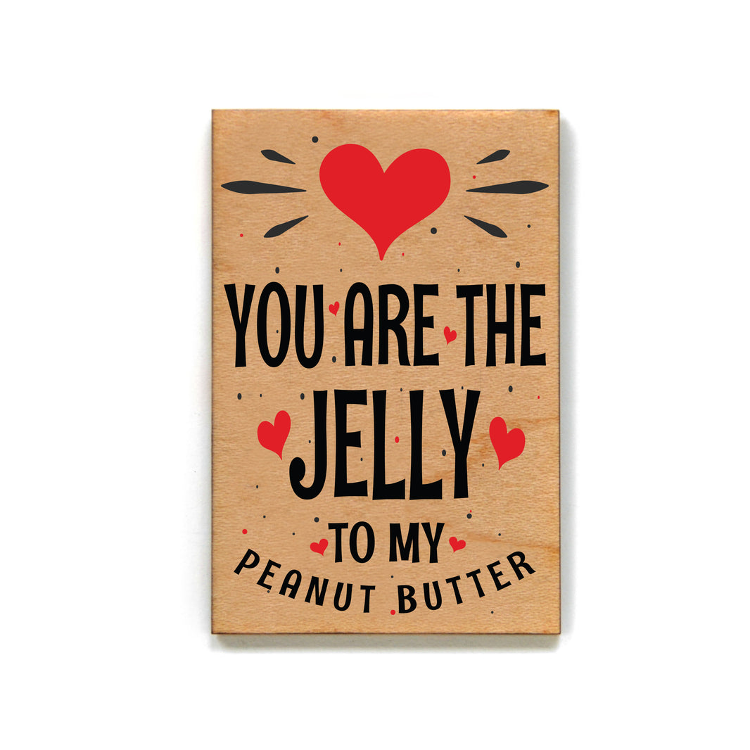 Jelly to My Peanut Butter - XM155 - Pack Of 6 ( $2.25 Per Magnet)