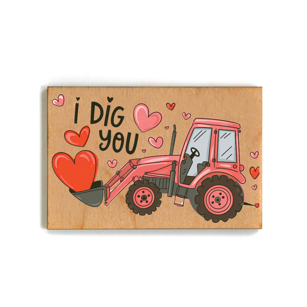 I Dig You - XM157 - Pack Of 6 ( $2.25 Per Magnet)