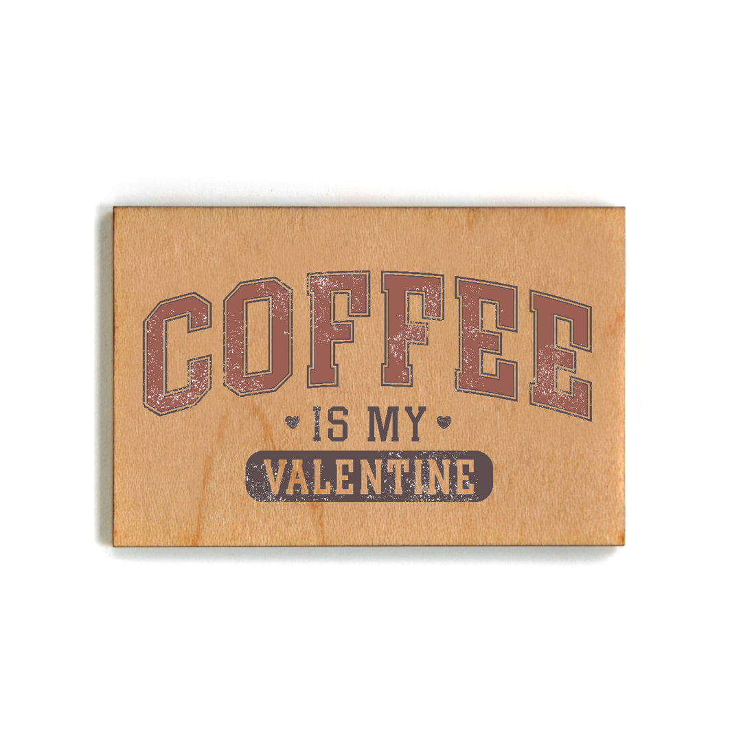 Coffee Is My Valentine - XM158 - Pack Of 6 ( $2.25 Per Magnet)