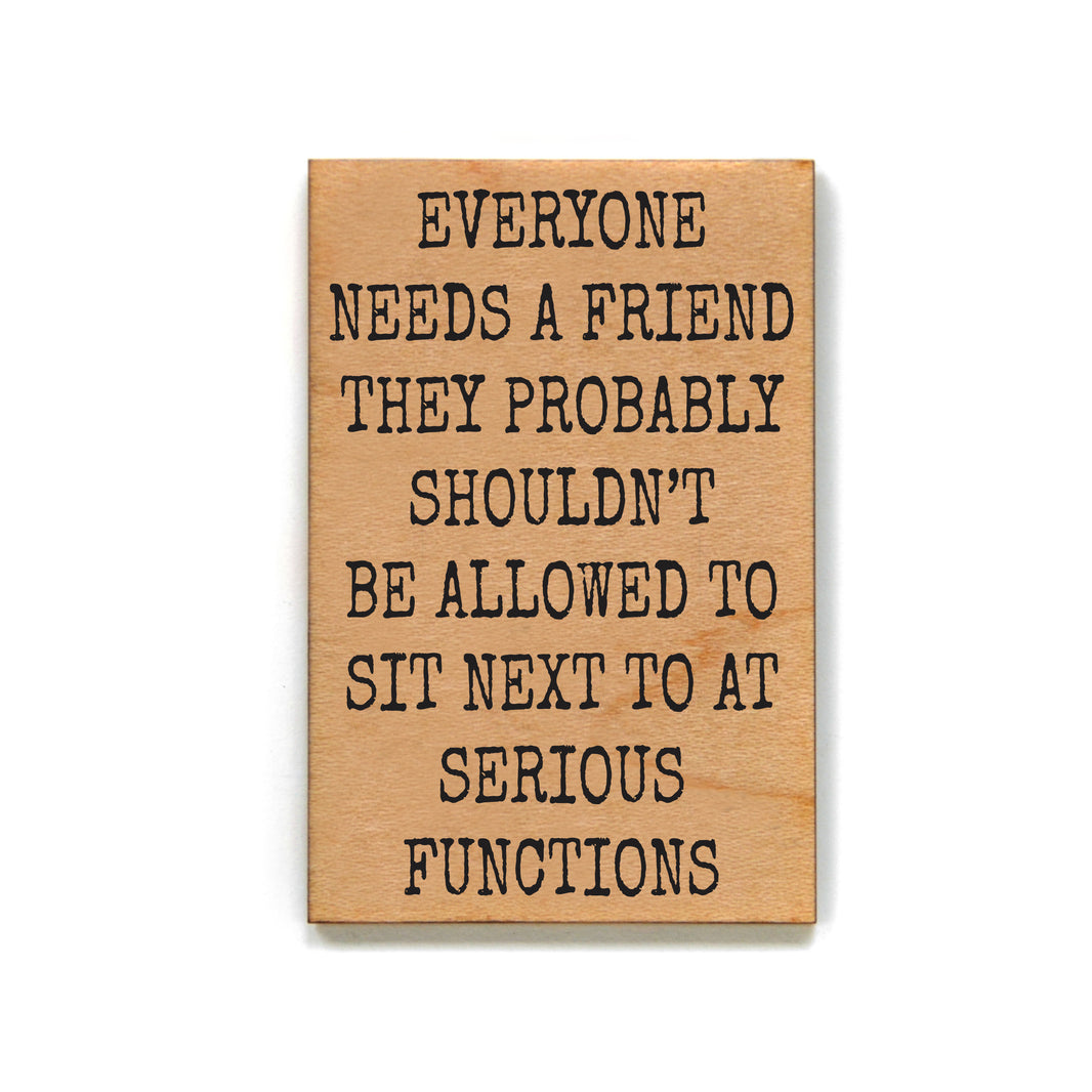 Everyone Needs A Friend - XM161 - Pack Of 6 ( $2.25 Per Magnet)