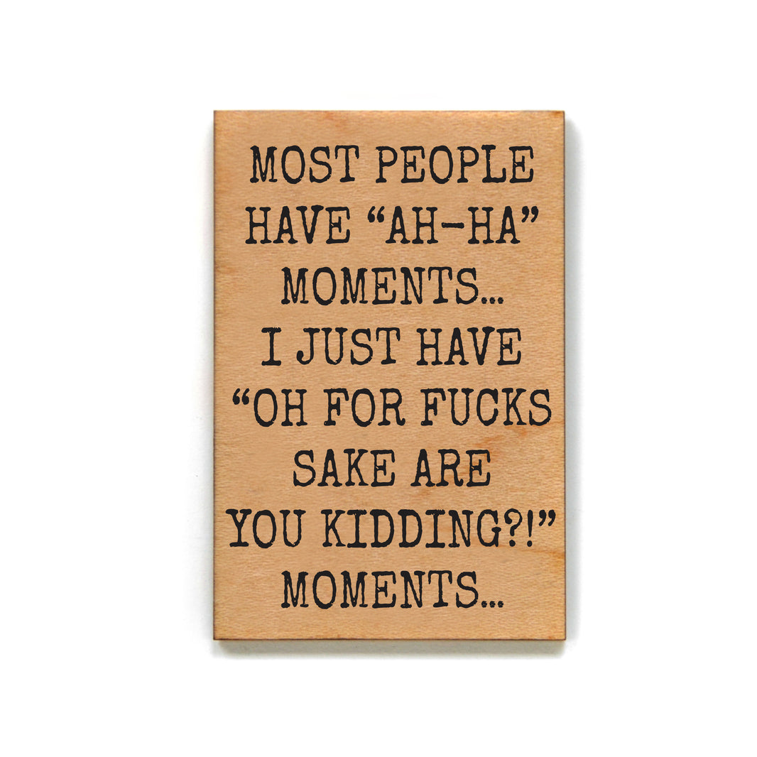 Most People Have Ah-Ha Moments - XM164 - Pack Of 6 ( $2.25 Per Magnet)