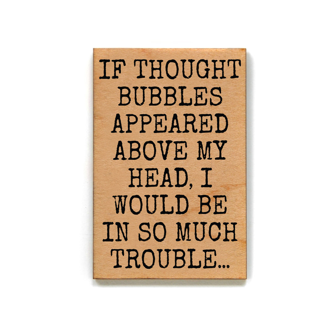 I Would Be In So Much Trouble - XM165 - Pack Of 6 ( $2.25 Per Magnet)