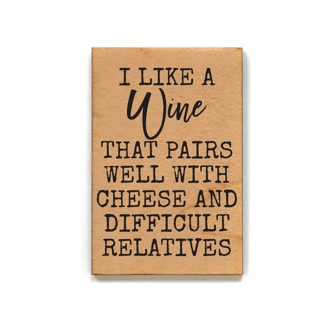 I Like A Wine That Pairs Well With Cheese - XM170 - Pack Of 6 ( $2.25 Per Magnet)