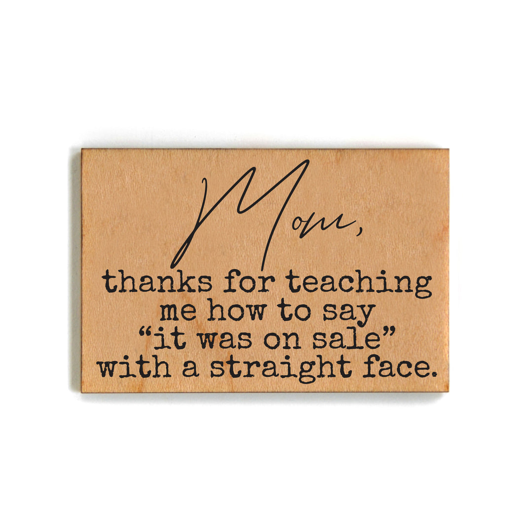 Mom Thanks For Teaching Me How To Say - XM201 - Pack Of 6 ( $2.25 Per Magnet)