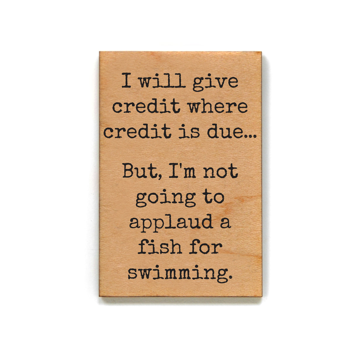Won't Applaud a Fish for Swimming - XM213 - Pack Of 6 ( $2.25 Per Magnet)