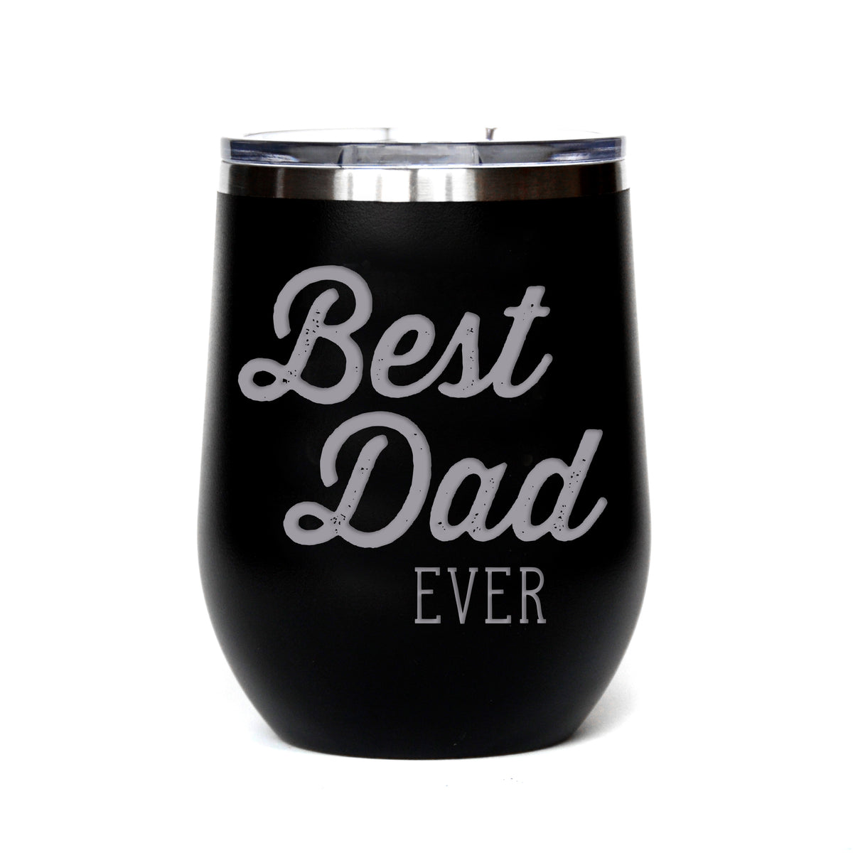 "Best Dad Ever" Tumbler Any Size (4 Tumblers Per Pack)