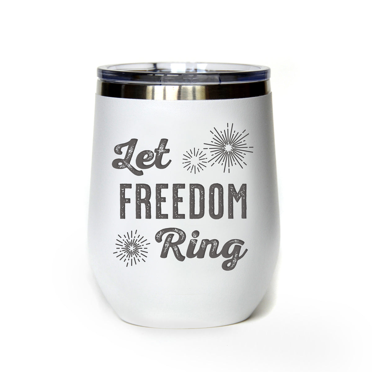"Let Freedom Ring" 4th of July Tumbler Any Size (4 Tumblers Per Pack)