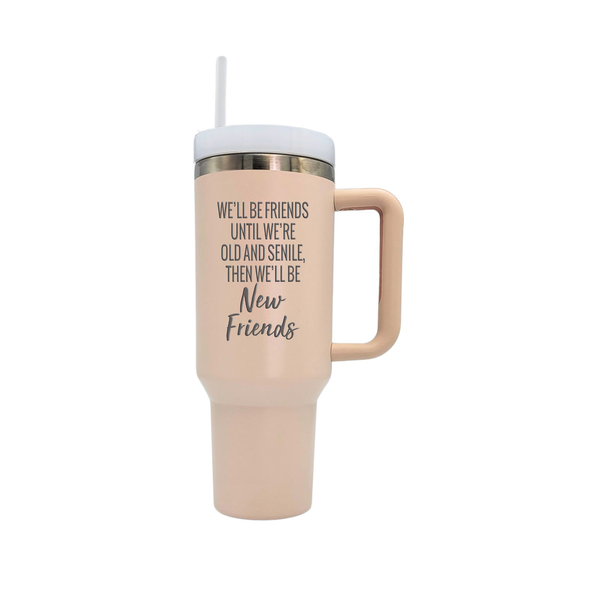 40 Oz. The We Will Be New Friends Handled Cup With Straw(2 Tumblers Per Pack)