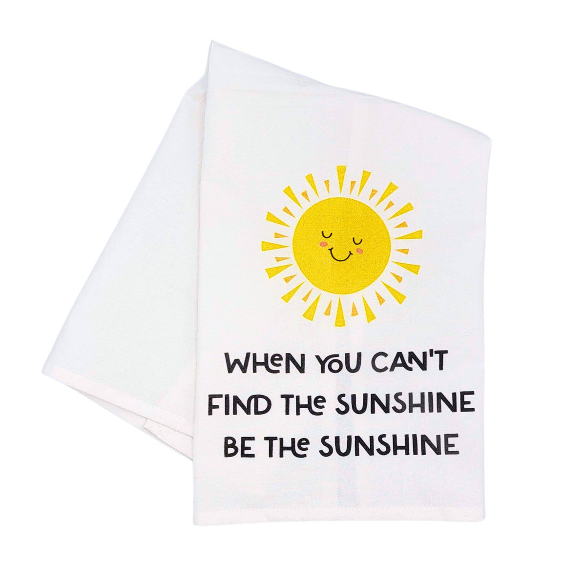 Be The Sunshine Motivational Tea Towel
