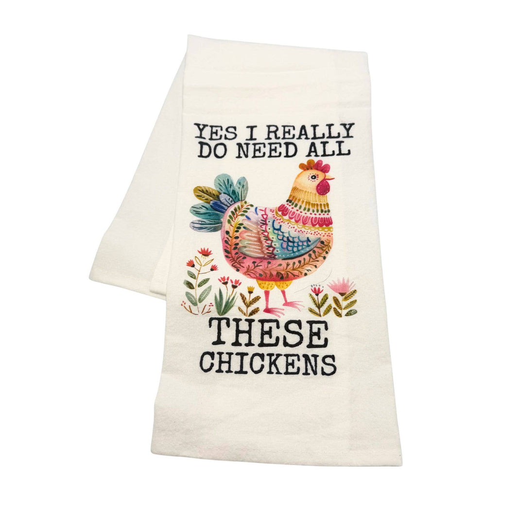 Chicken Tea Towel, Yes I Really Do Need All These Chickens