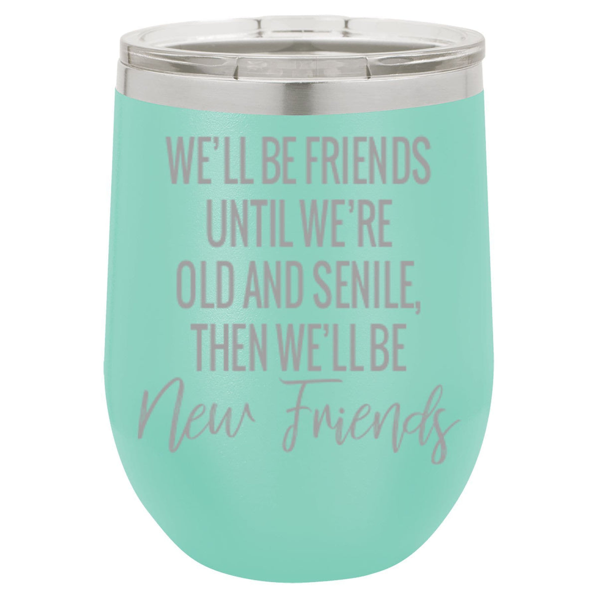 "Old and Senile" Tumbler Any Size (4 Tumblers Per Pack)