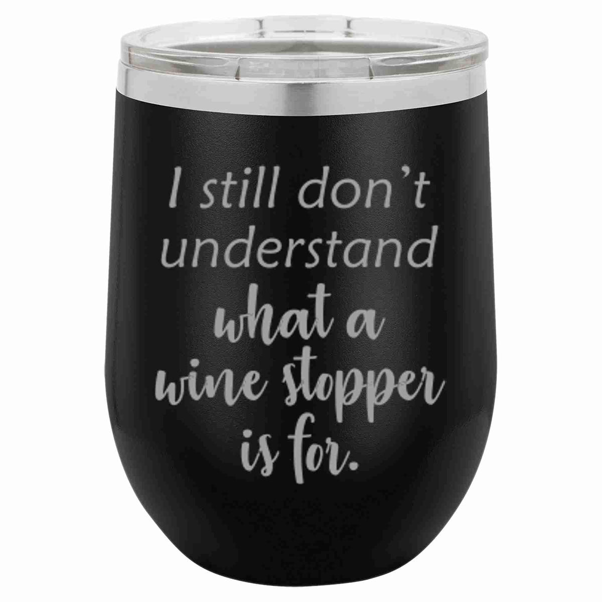 "Wine Stopper" Tumbler Any Size (4 Tumblers Per Pack)